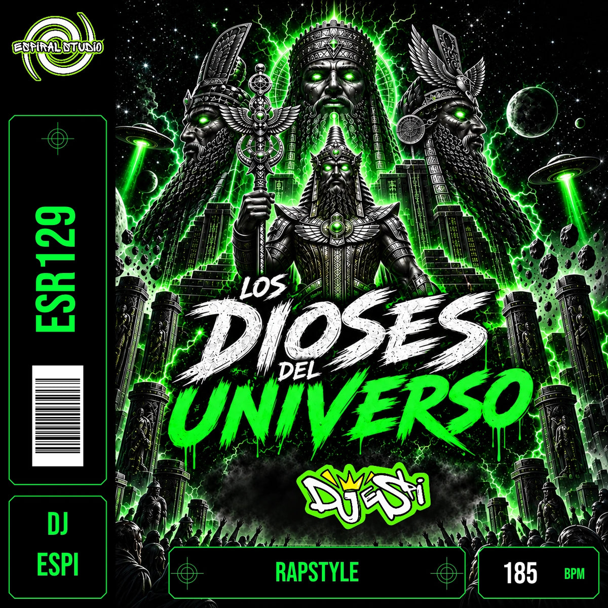 DJ ESPI - LOS DIOSES DEL UNIVERSO · ESR129 · RAPSTYLE · 185 BPM · Portada en verde, blanco y negro