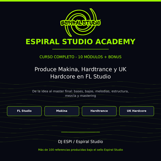 Espiral Studio Academy - Produce Makina, Hardtrance y UK Hardcore en FL Studio