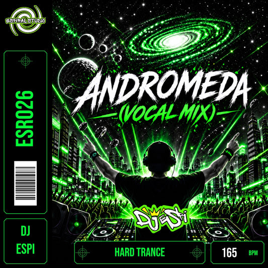 DJ ESPI - ANDROMEDA (VOCAL MIX) · ESR026 · HARD TRANCE · 165 BPM · Portada en verde, blanco y negro