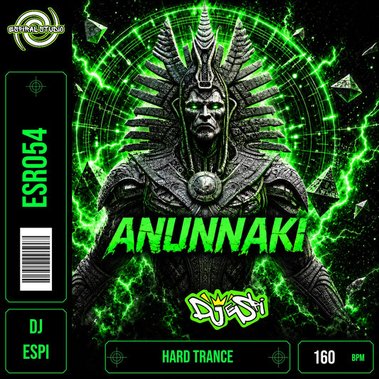 DJ ESPI - ANUNNAKI · ESR054 · HARD TRANCE · 160 BPM · Portada en verde, blanco y negro