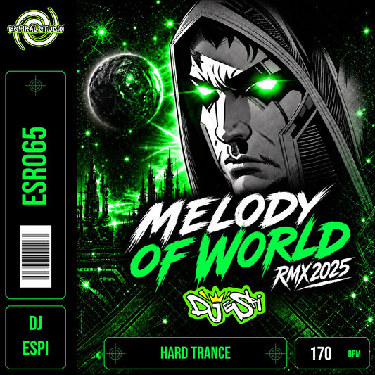 DJ ESPI - MELODY OF  WORLD RMX 2025 · ESR065 · HARD TRANCE · 170 BPM · Portada en verde, blanco y negro