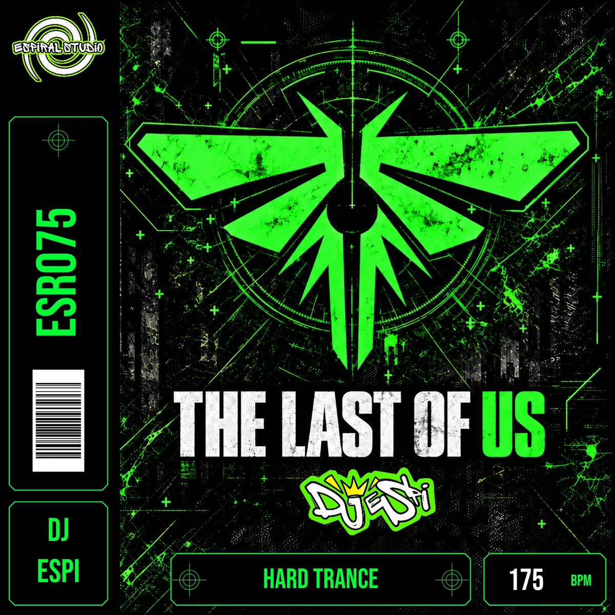 DJ ESPI - THE LAST OF US · ESR075 · HARD TRANCE · 175 BPM · Portada en verde, blanco y negro