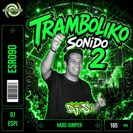 DJ ESPI - TRAMBOLIKO SONIDO 2 · ESR090 · HARD JUMPER · 165 BPM · Portada en verde, blanco y negro