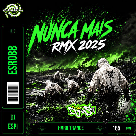 DJ ESPI - NUNCA MAIS RMX 2025 · ESR088 · HARD TRANCE · 165 BPM · Portada en verde, blanco y negro