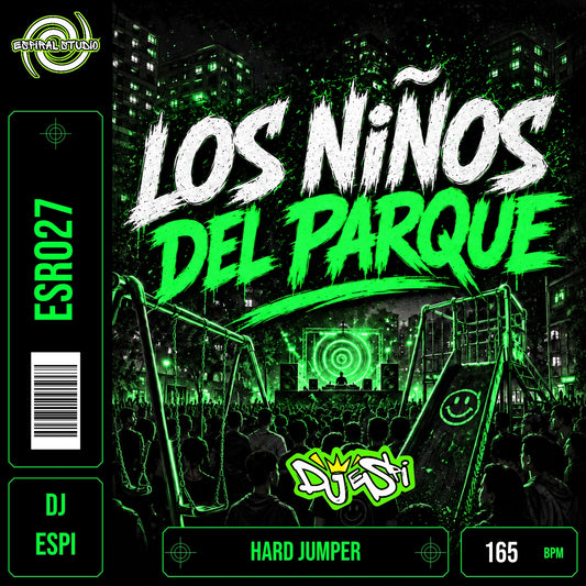 DJ ESPI - LOS NIÑOS DEL PARQUE · ESR027 · HARD JUMPER · 165 BPM · Portada en verde, blanco y negro