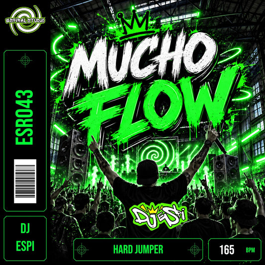 DJ ESPI - MUCHO FLOW · ESR043 · HARD JUMPER · 165 BPM · Portada en verde, blanco y negro