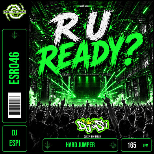 DJ ESPI & DJ BARBA - R U READY? · ESR046 · HARD JUMPER · 165 BPM · Portada en verde, blanco y negro