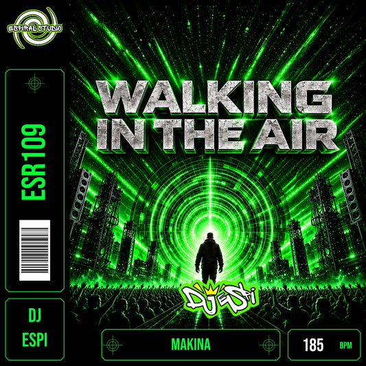 DJ ESPI - WALKING IN THE AIR (MAKINA RMX 2026) · ESR109 · MAKINA · 185 BPM · Portada en verde, blanco y negro